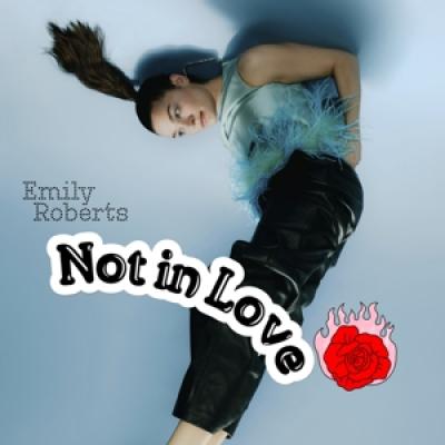 Roberts, Emily - Not In Love
