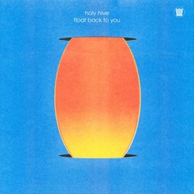 Holy Hive - Float Back To You (Blue Seafoam Wave Vinyl) (LP)