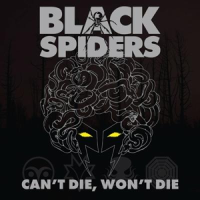 Black Spiders - Cant Die Wont Die (LP)