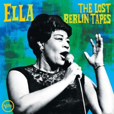 Fitzgerald, Ella - Ella: The Lost Berlin Tapes ( Live At Berlin Sportpalast / 180Gr.)