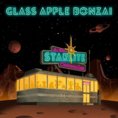 Glass Apple Bonzai - All-Nite Starlite Electronic Cafe