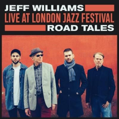 Williams, Jeff - Live At London Jazz Festival: (Road Tales) (LP)