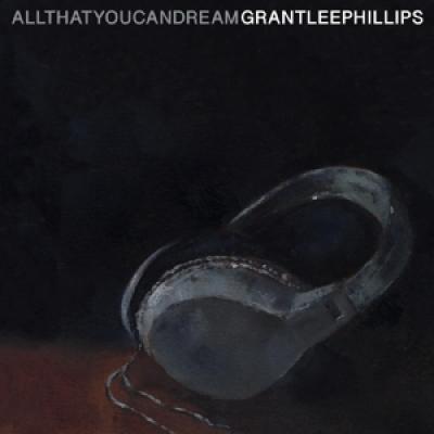Phillips, Grant Lee - All That You Can Dream (LP)