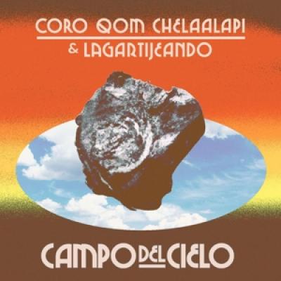 Coro Qom Chelaalapi & Lag - Campo Del Cielo (Orange Vinyl) (LP)