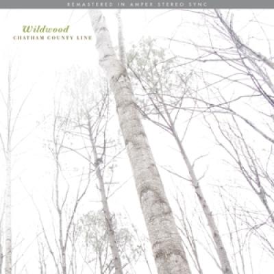 Chatham County Line - Wildwood (LP)