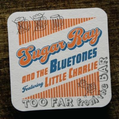 Sugar Ray & The Bluetones - Too Far From The Bar (Featuring Little Charlie)