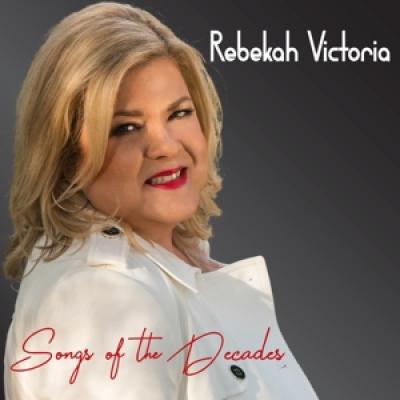 Victoria, Rebekah - Songs Of The Decades