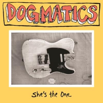 Dogmatics - She'S The One (7INCH)