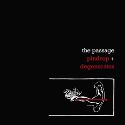 Passage - Pindrop + Degenerates (2CD)