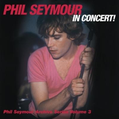 Seymour, Phil - In Concert Archive Series Volume 3 2CD