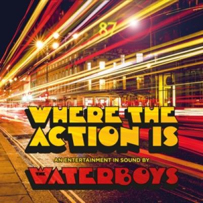 Waterboys - Where The Action Is 2CD