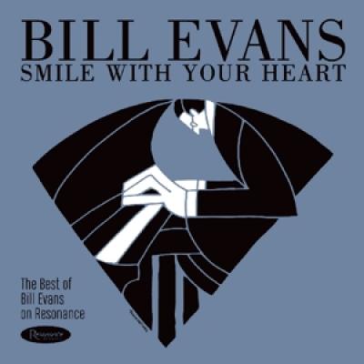 Bill Evans - Smile With Your Heart The Best Of