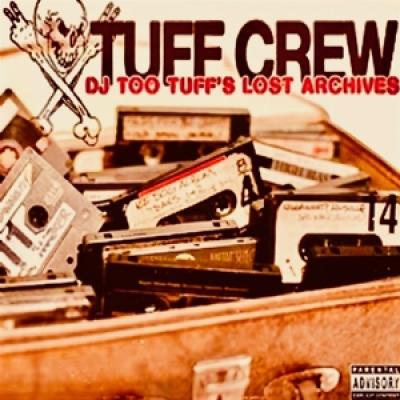 Tuff Crew - Dj Too Tuff'S The Lost Archives (2LP)