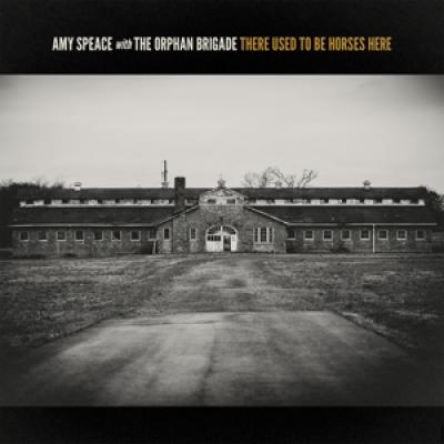Speace, Amy - There Used To Be Horses Here