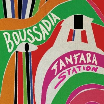 Fanfara Station - Boussadia (LP)