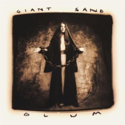 Giant Sand - Glum (25Th Anniversary) (2CD)