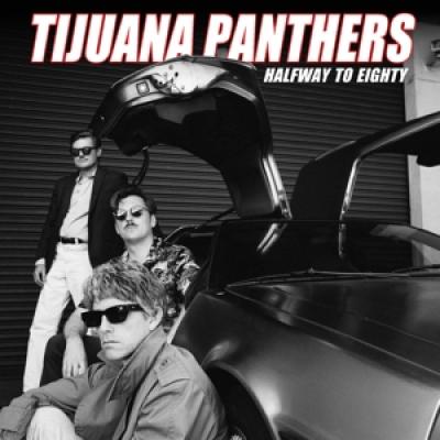 Tijuana Panthers - Halfway To Eighty (LP)