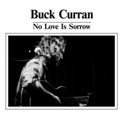 Curran, Buck - No Love Is Sorrow (LP)