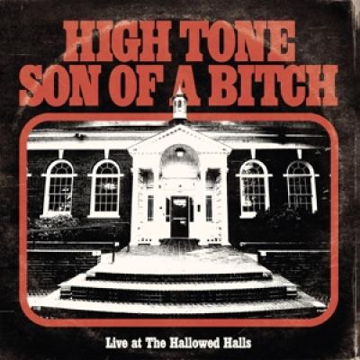 High Tone Son Of A Bitch - Live At The Hallowed Halls (LP)