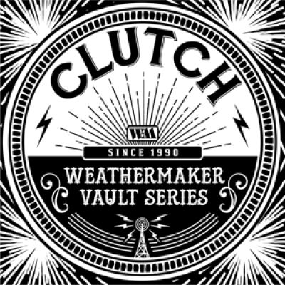 Clutch - The Weathermaker Vault Series Vol.1 (LP)