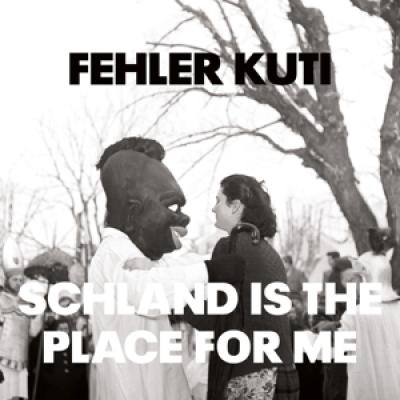 Fehler Kuti - Schland Is The Place For Me (LP)