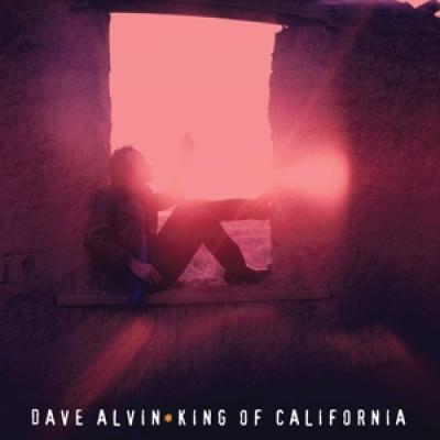 Alvin, Dave - King Of California (25Th Anniversary)
