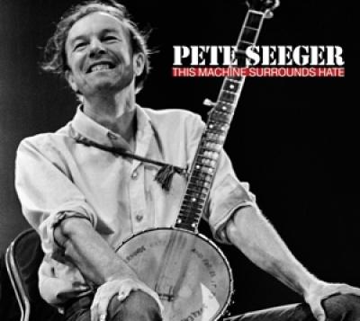 Pete Seeger - This Machine Surrounds Hate CD