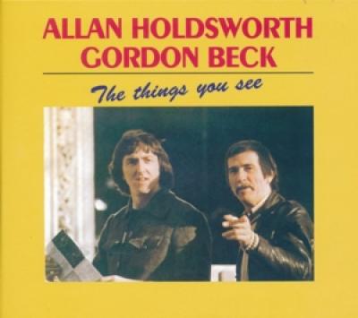 Allan Holdsworth & Gordon Beck - The Things You See CD