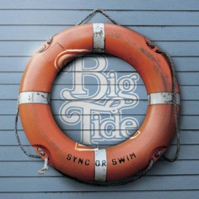 Big Tide - Sync Or Swim