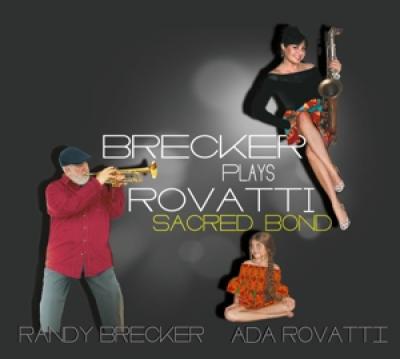 Brecker, Randy & Ada Rovatti - A Sacred Bond
