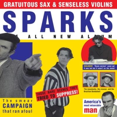 Sparks - Gratuitous Sax & Senseless Violins (3CD)