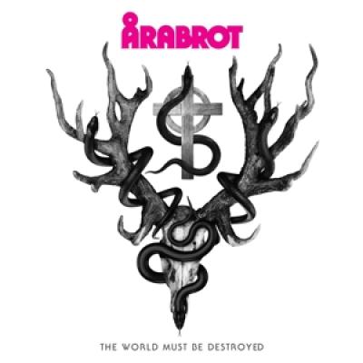 Arabrot - The World Must Be Destroyed (10INCH)