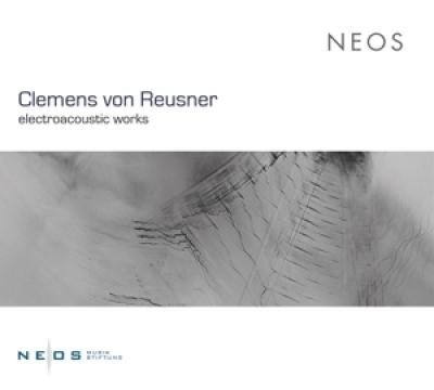 Clemens Von Reusner - Electroacoustic Works CD