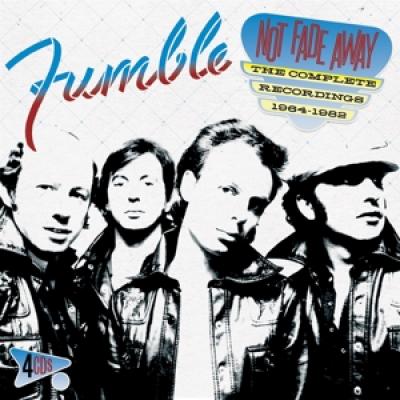 Fumble - Not Fade Away - The Complete Recordings 1964-1982 (4CD)