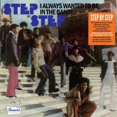 Step By Step - I Always Wanted To Be In The Band (LP)