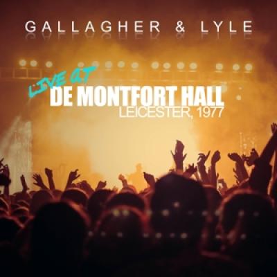 Gallagher & Lyle - Live At De Montfort Hall (Recorded In 1977 In Leicester)