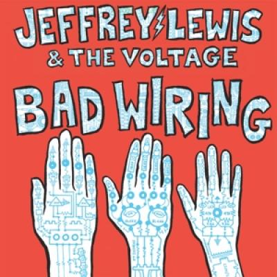 Jeffrey Lewis & Voltage - Bad Wiring