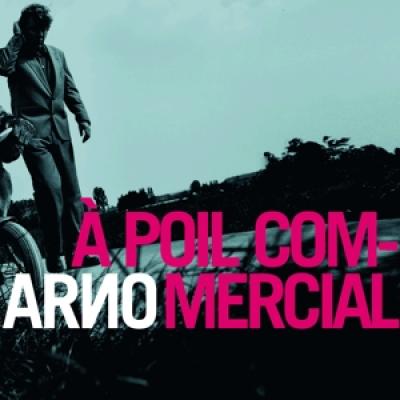 Arno - À Poil Commercial (2LP+CD)