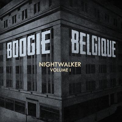Boogie Belgique - Nightwalker Vol.1