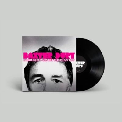 Baxter Dury - I Thought I Was Better Than You (LP)