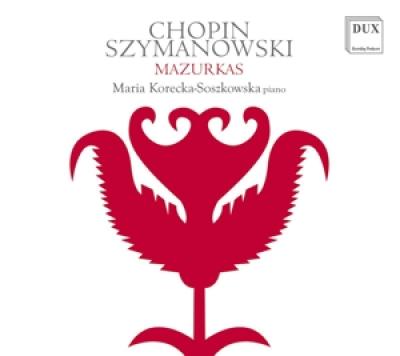 Korecka-Soszkowska, Maria - Chopin, Szymanowski: Mazurkas