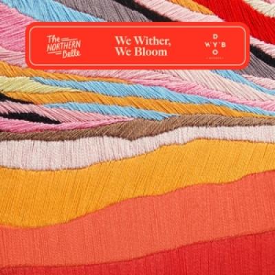Northern Belle - We Wither, We Bloom (LP)