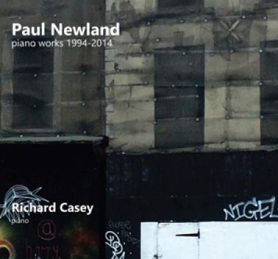 Casey, Richard - Paul Newland: Piano Works