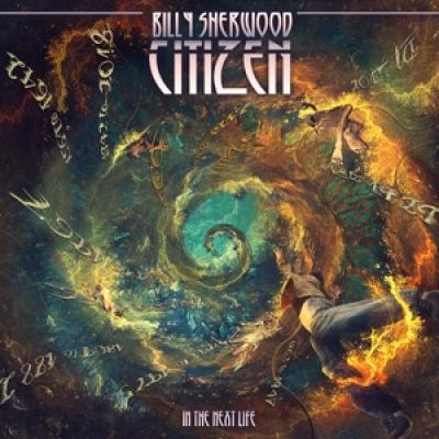 Billy Sherwood - Citizen In The Next Life