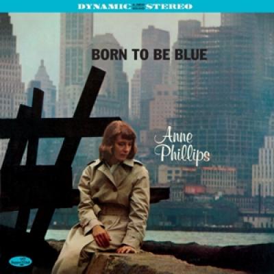 Phillips, Anne - Born To Be Blue (LP)