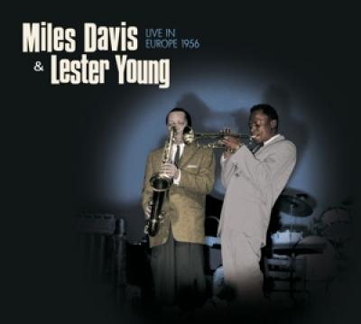 Davis, Miles & Lester You - Live In Europe 1956