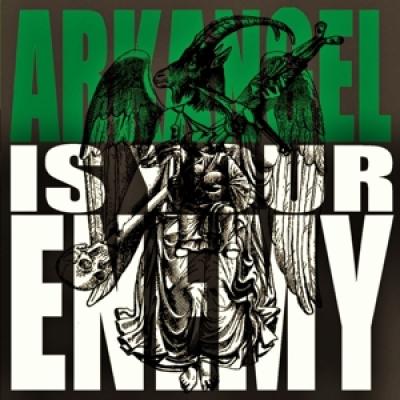 Arkangel - Is Your Enemy