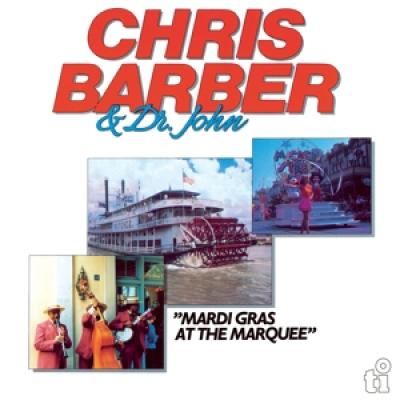 Barber, Chris & Dr. John - Mardi Gras At The Marquee (Blue Vinyl) (2LP)