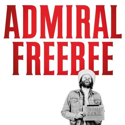 Admiral Freebee - Great Scam (Limited Edition Digipack)