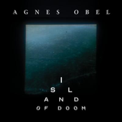 Obel, Agnes - Island Of Doom (7INCH)
